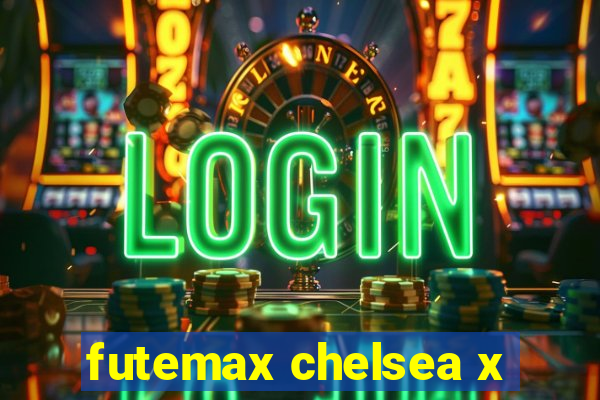 futemax chelsea x